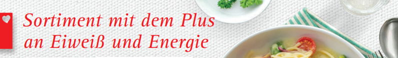 Menü-Sortiment "Das Plus an Eiweiß"  